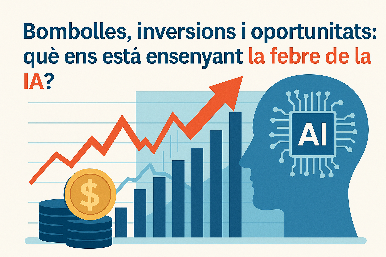 Bombolles, inversions i oportunitats: Què ens està ensenyant la febre de la IA?